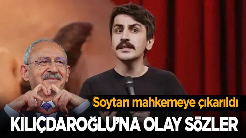 Soytarı mahkemeye çıkarıldı! Kılıçdaroğlu’nu yerden yere vurdu