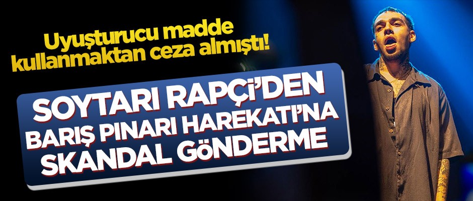 Soytarı rapçi Ezhel Barış Pınarı Harekatı'na skandal bir şekilde gönderme yaptı