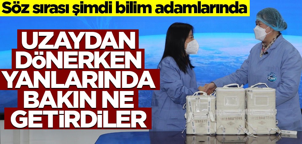 Söz sırası şimdi bilim adamlarında! Uzaydan dönerken yanlarında bakın ne getirdiler