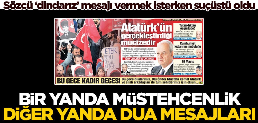 Sözcü ‘dindarız’ mesajı vermek isterken suçüstü oldu! Bir yanda müstehcenlik diğer yanda dua mesajları