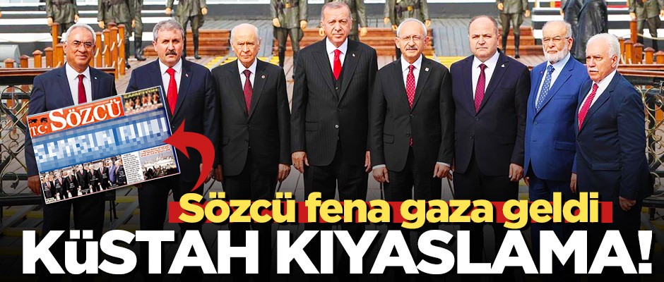 Sözcü gazetesinden küstah kıyas!