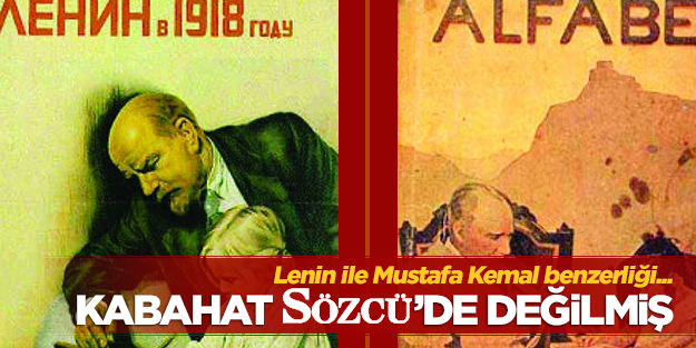 Sözcü, Lenin'i Mustafa Kemal sanınca...