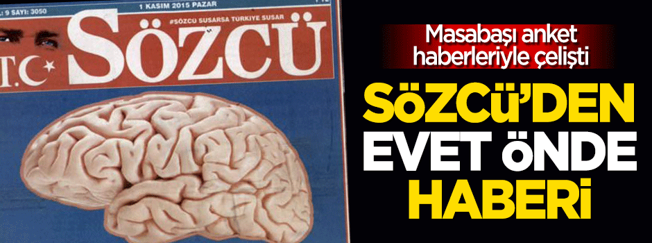 Sözcü'den "Evet önde" haberi!