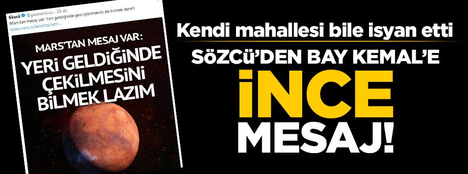 Sözcü’den Kılıçdaroğlu’na İnce mesaj!