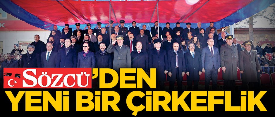 Sözcü’den yeni bir çirkeflik