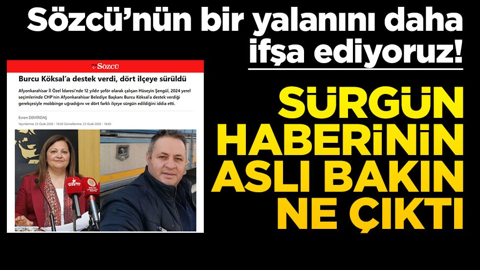 Sözcü’nün bir yalanını daha ifşa ediyoruz! “Burcu Köksal’a destek verdi, sürüldü” denildi, gerçek bambaşka çıktı