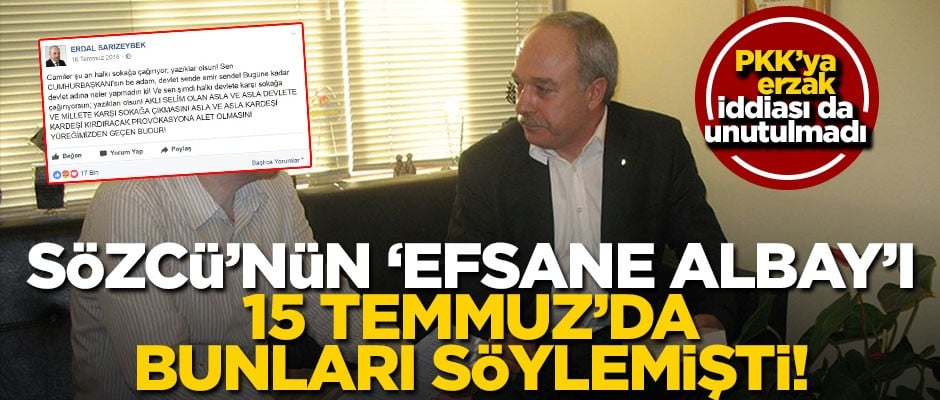 Sözcü’nün "efsane albay"ı 15 Temmuz’da "sokağa çıkmayın" demişti!