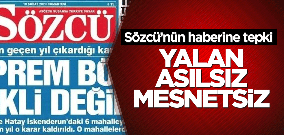 Sözcü'nün haberine Bakanlık'tan yalanlama: Asılsız, mesnetsiz