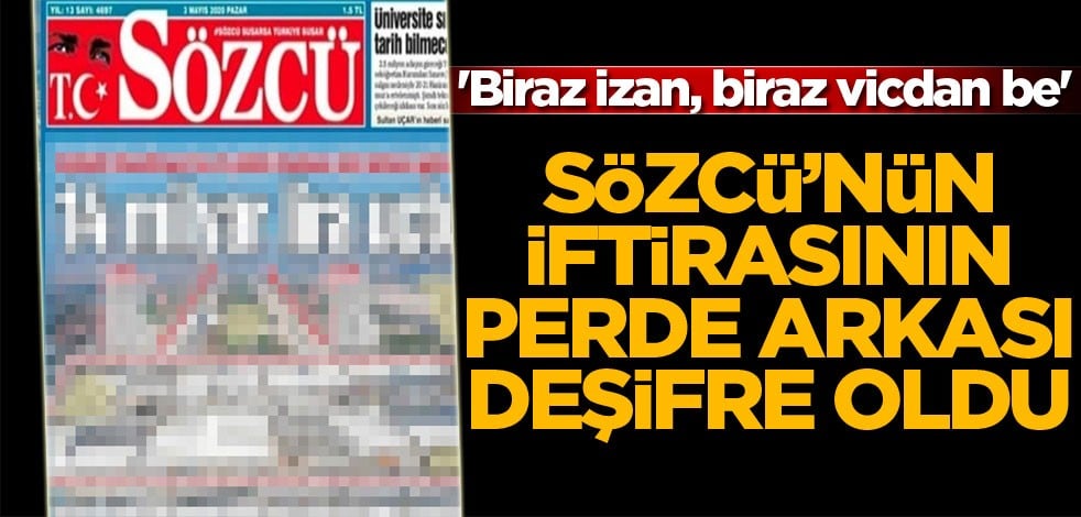 Sözcü'nün iftirasının perde arkası gün yüzüne çıktı