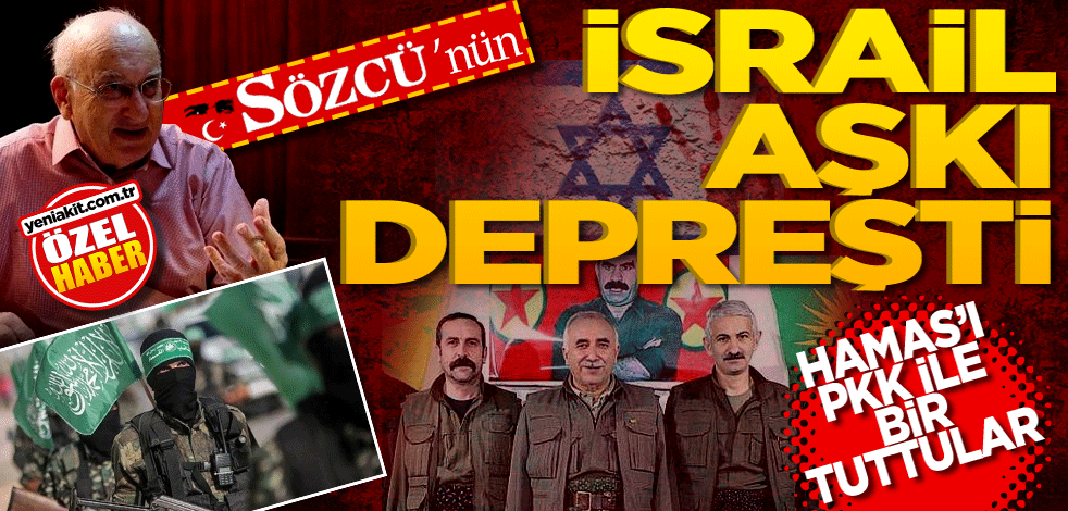 Sözcü’nün İsrail aşkı depreşti! Hamas’ı PKK ile bir tuttular