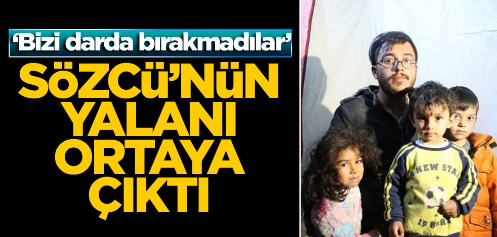 Sözcü’nün yalanı ortaya çıktı ‘Bizi darda bırakmadılar’