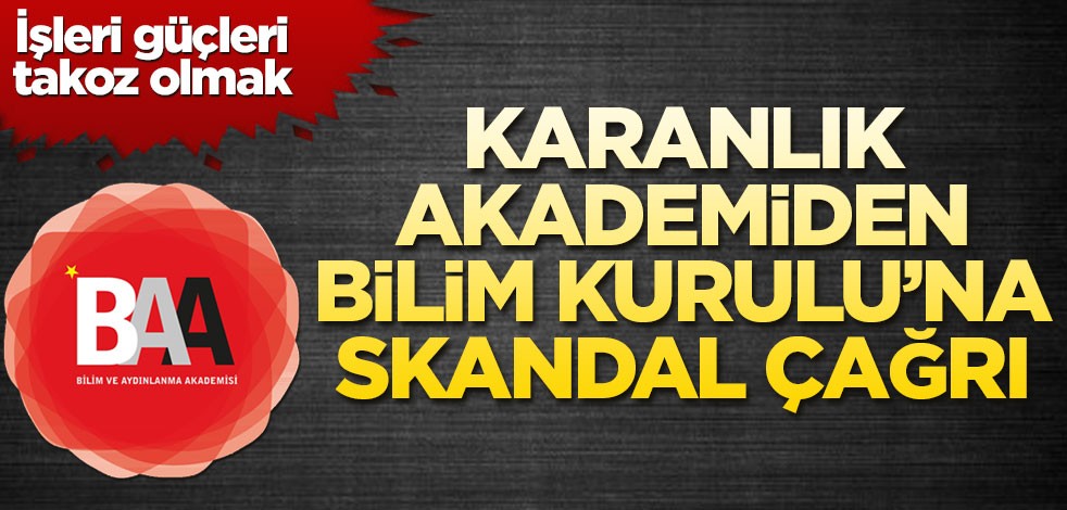 Sözde Bilim ve Aydınlanma Akademisi’nden Bilim Kurulu’na skandal istifa çağrısı
