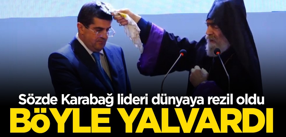 Sözde Karabağ lideri dünyaya rezil oldu... Putin'e açık açık yalvardı