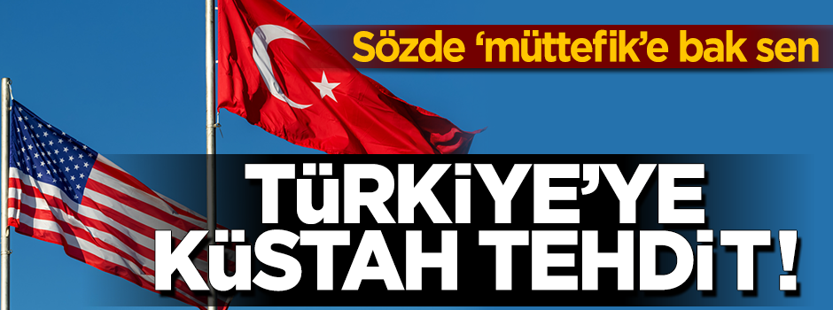 Sözde 'müttefik' ABD yine tehdit etti: "Türkiye'ye yaptırım uygulanabilir!"