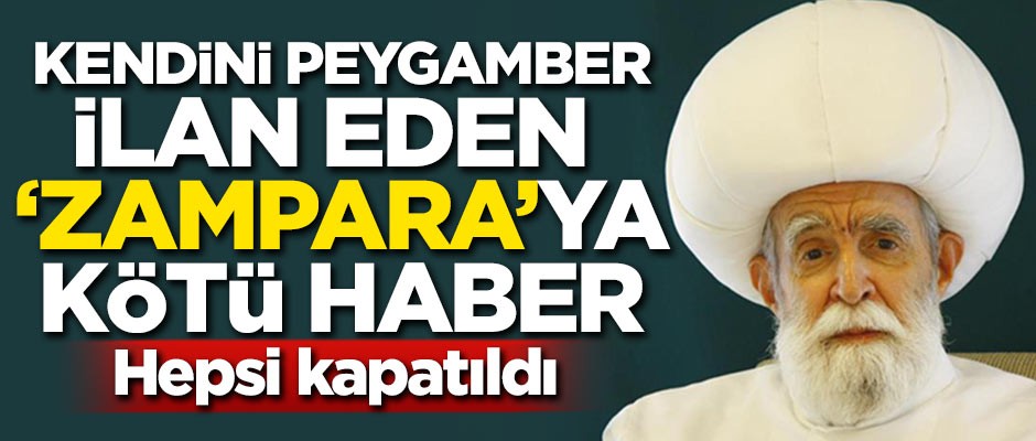 Sözde peygambere kötü haber! Hepsi kapatıldı