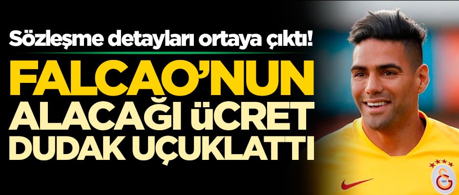 Sözleşme detayları ortaya çıktı! Falcao'nun alacağı ücret dudak uçuklattı