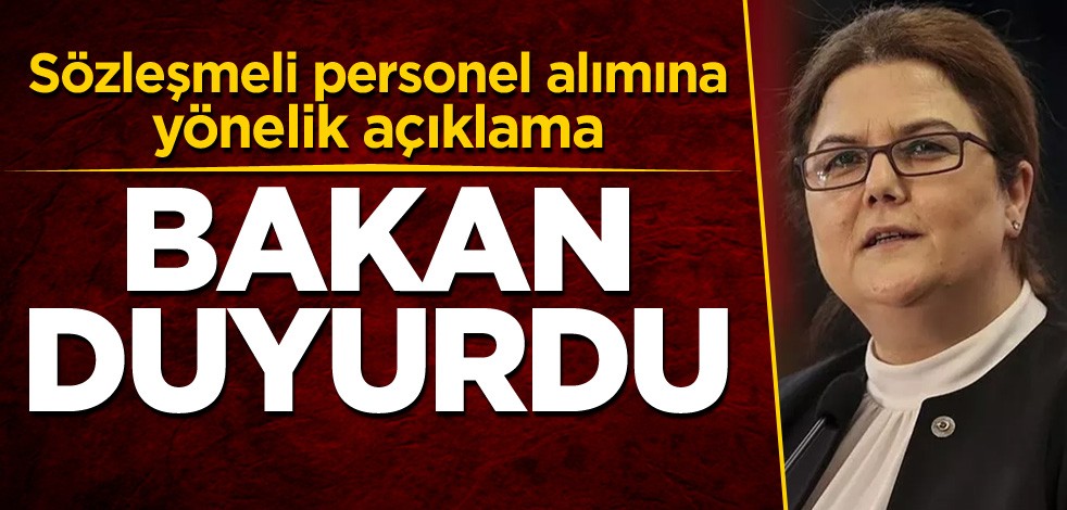 Sözleşmeli personel alımına yönelik açıklama! Bakan duyurdu