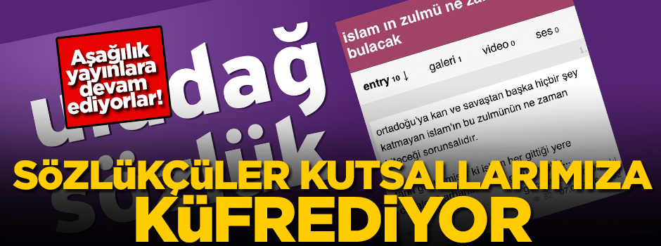 Sözlükçüler kutsallarımıza küfrediyor