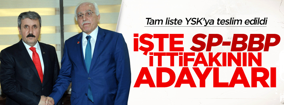 SP-BBP İttifakı tam listesi YSK’da