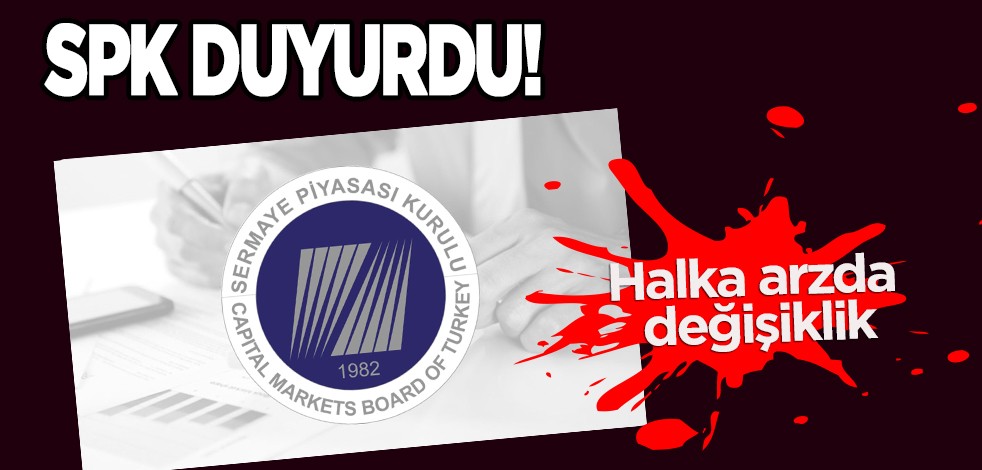 SPK o kritik duyuruyu yaptı! Halka arz şartlarında değişiklik: İndirime gitti, yenilenebilir enerji detayı...