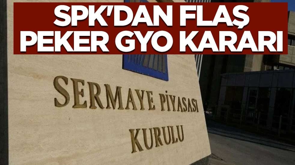 SPK'dan flaş Peker GYO kararı