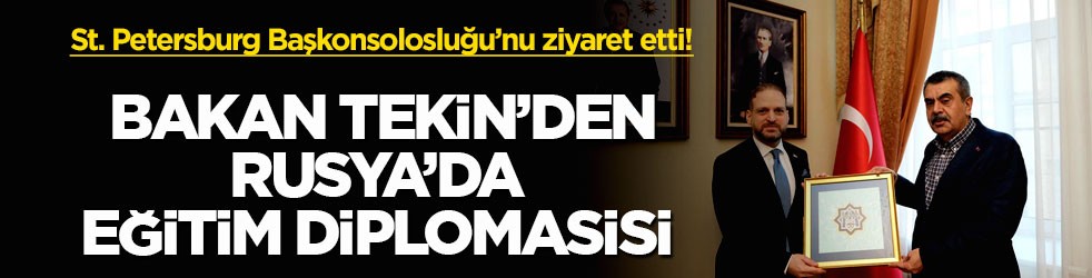 St. Petersburg Başkonsolosluğu’nu ziyaret etti! Bakan Tekin’den Rusya’da eğitim diplomasisi