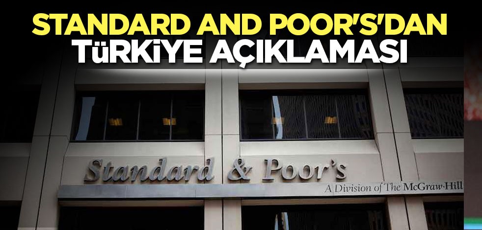 Standard and Poor's'dan Türkiye açıklaması