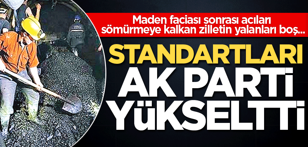 Standartları AK Parti yükseltti