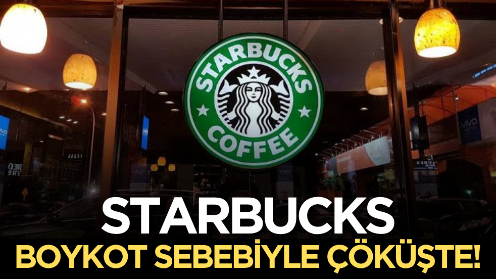 Starbucks, boykot sebebiyle çöküşte!