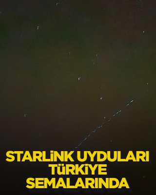 Starlink uyduları Türkiye semalarında