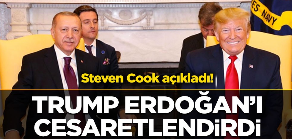 Steven Cook: Trump, Erdoğan’ı cesaretlendirdi