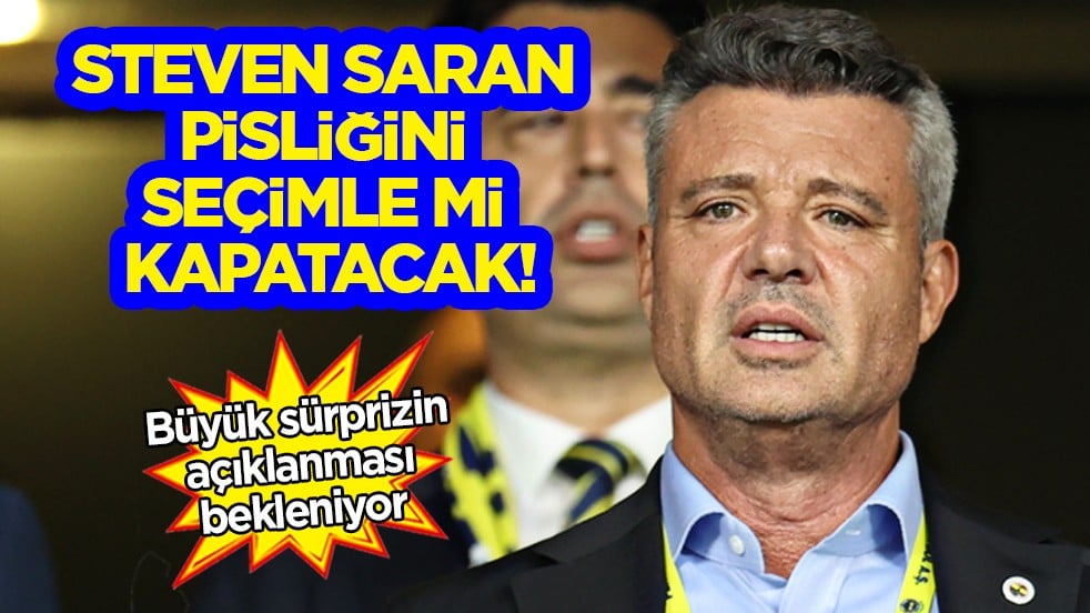 Steven Saran, pisliğini seçimle mi kapatacak! Sürpriz çıkış geldi...