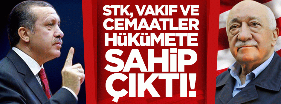 STK ve cemaatlerden Paralele tepki hükümete destek!