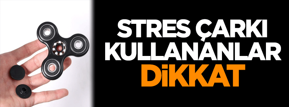 Stres çarkını kullananlar dikkat