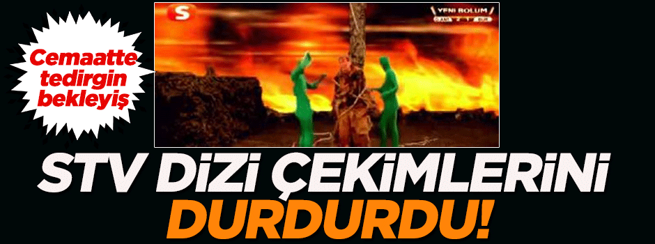 STV, dizilerini neden durdurdu?