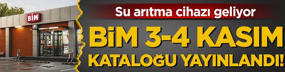 Su arıtma cihazı geliyor! BİM 3-4 Kasım kataloğu yayınlandı!