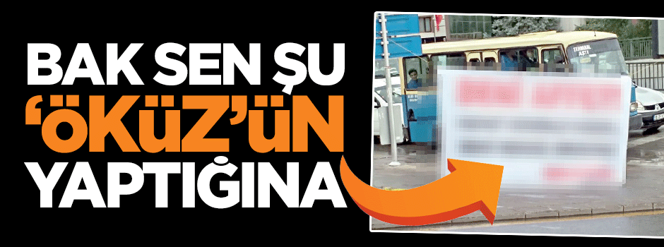 Şu 'Öküz'ün yaptığına bak sen!