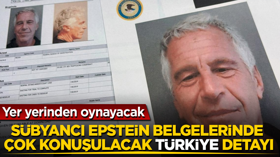 Sübyancı Epstein belgelerinde çok konuşulacak “Türkiye” detayı! Yer yerinden oynayacak