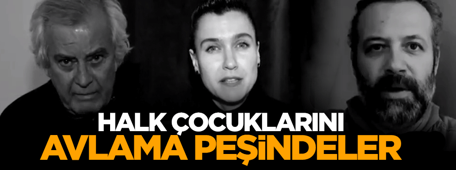 Suçsuz günahsız halk çocuklarını avlama peşindeler