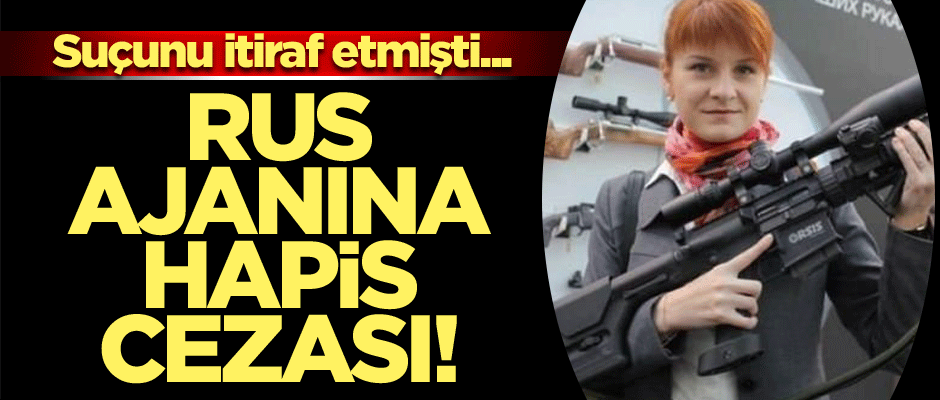 Suçunu itiraf etmişti... Rus ajanına hapis cezası!