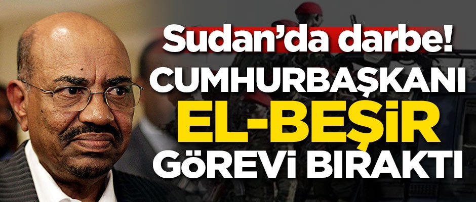Sudan Cumhurbaşkanı El-Beşir görevi bıraktı