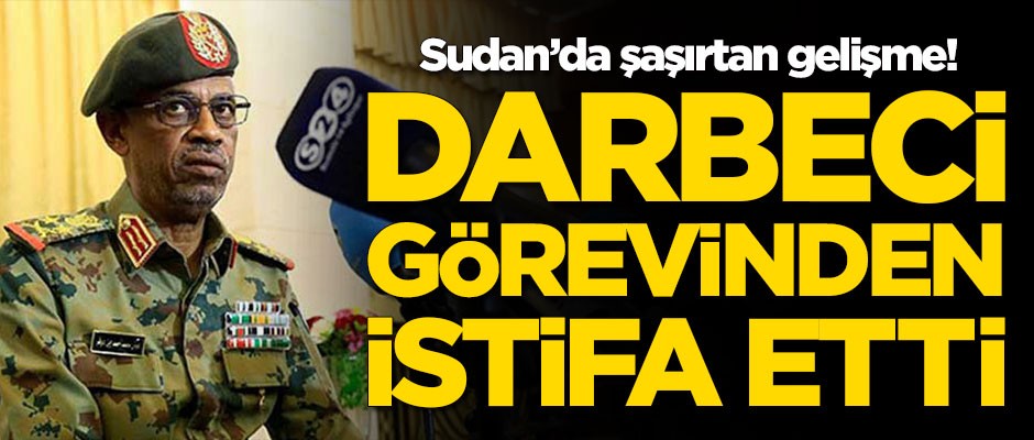 Sudan'da flaş gelişme! Darbeci Avf görevi bıraktı