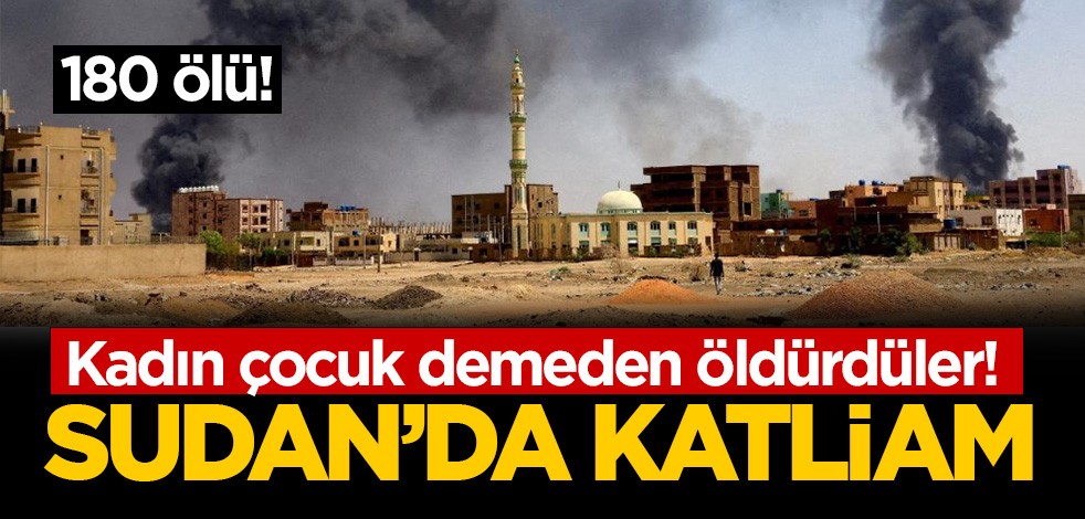 Sudan'da katliam! Kadın çocuk demeden öldürdüler!