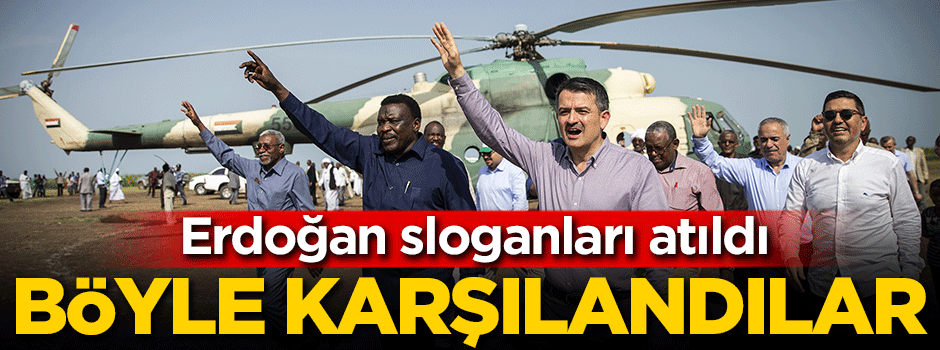 Sudan'da Türk heyetine Erdoğan sloganlı karşılama