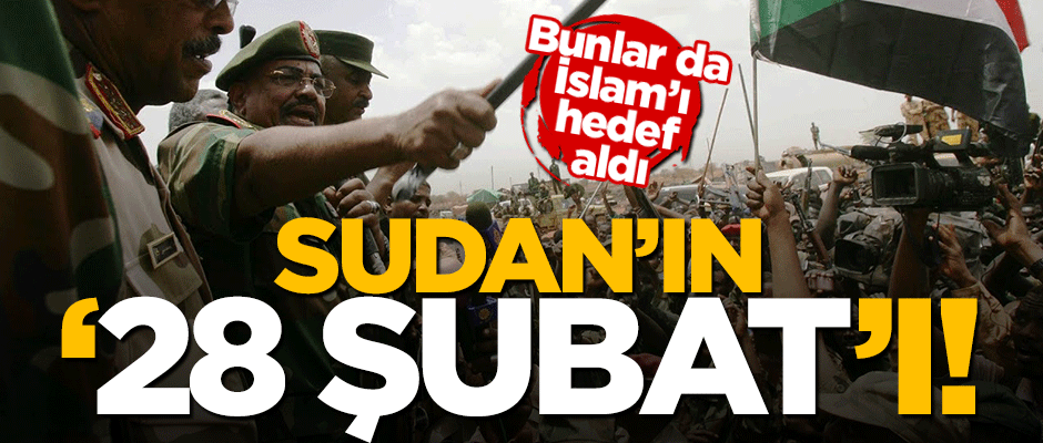 Sudan'ın 28 Şubat süreci! Darbeciler İslami hareketleri hedef alıyor