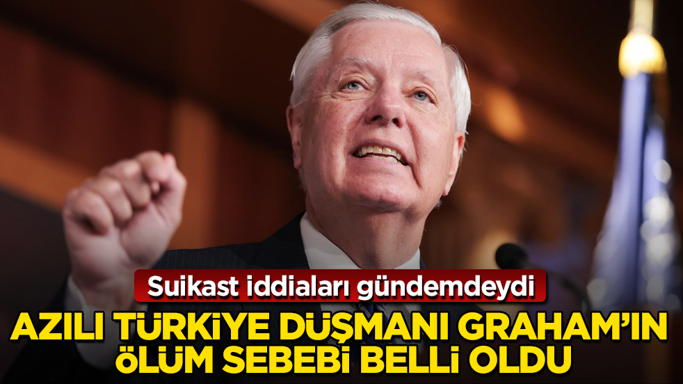 Suikast iddiaları gündemdeydi! Azılı Türkiye düşmanı Lindsey Graham’ın ölüm sebebi belli oldu