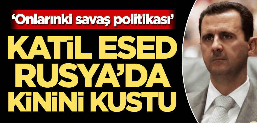 Suikast iddiaları sonrası Esed Rusya’da kinini kustu! ‘Onlarınki savaş politikası’