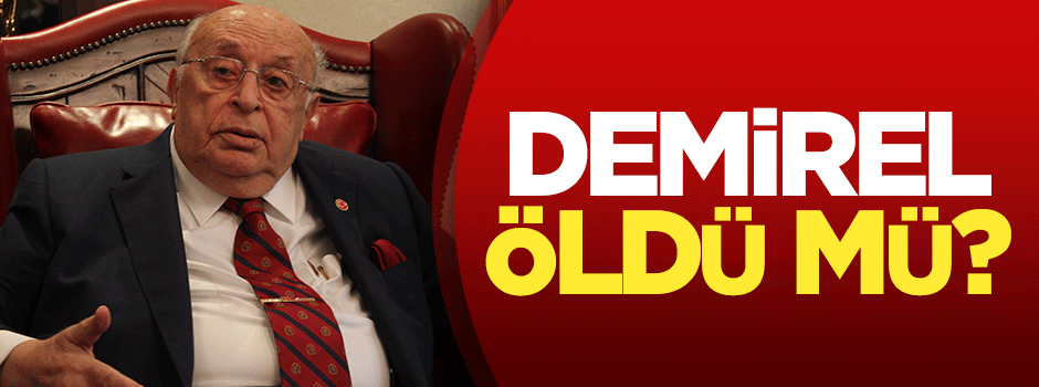 Süleyman Demirel öldü mü?