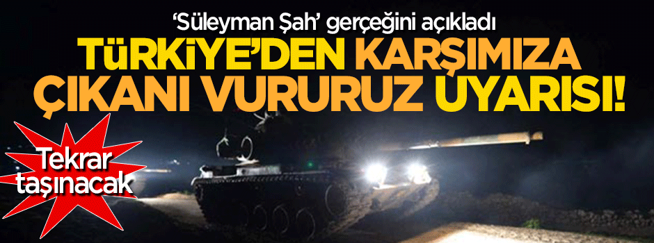 Süleyman Şah türbesi tekrar oraya taşınacak