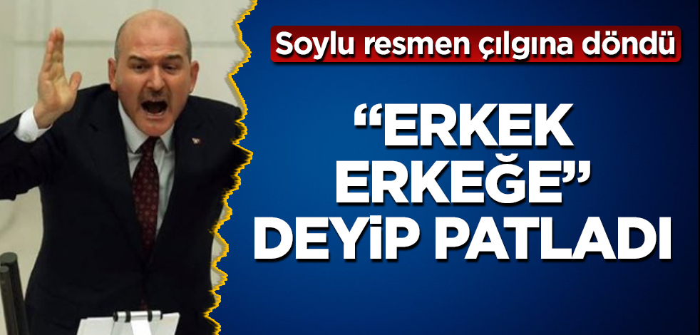 Süleyman Soylu 'beni bağışlayın' deyip açıkladı: Erkeklerle erkekler…